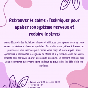 Retrouver le calme : Techniques pour apaiser son système nerveux et réduire le stress